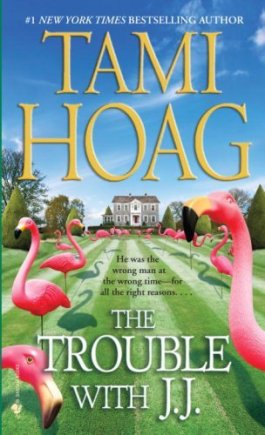 Tami Hoag The Trouble With J.J.